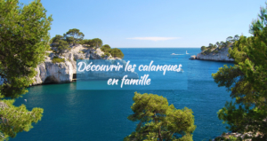 Découvrir les calanques de Marseille en famille