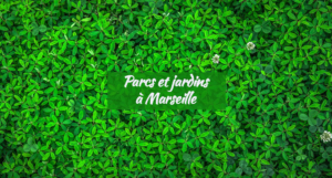 Parcs et Jardins à Marseille