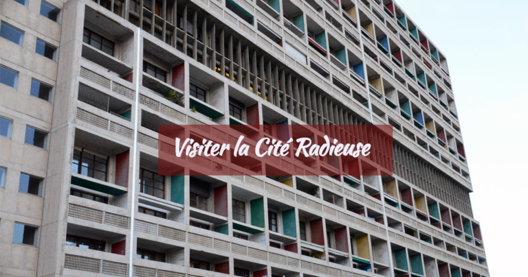 Visiter la Cité Radieuse