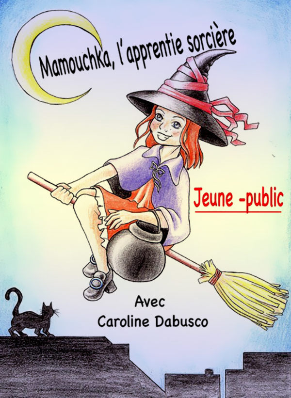 Mamouchka, l'apprentie sorcière