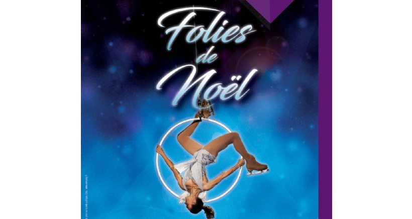 Les Folies de Noël au Palais Omnisports Les Folies de Noël au Palais Omnisports