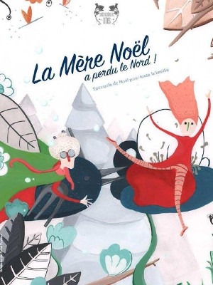 La mère noël a perdu le Nord La mère noël à perdu le nord