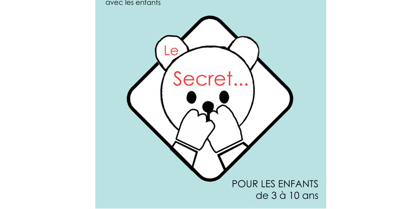 Le secret Le premier spectacle de prévention contre les violences sexuelles à l'égard des enfants.