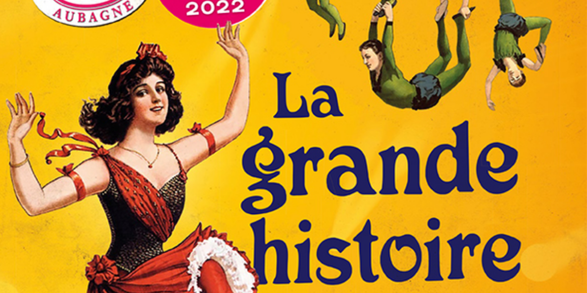 Aubagne la belle époque, la grande histoire du cirque