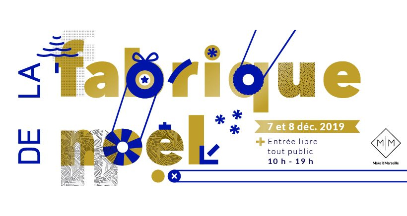 La Fabrique de Noël : ateliers et DIY pour petits et grands La Fabrique de Noel: Make it Marseille