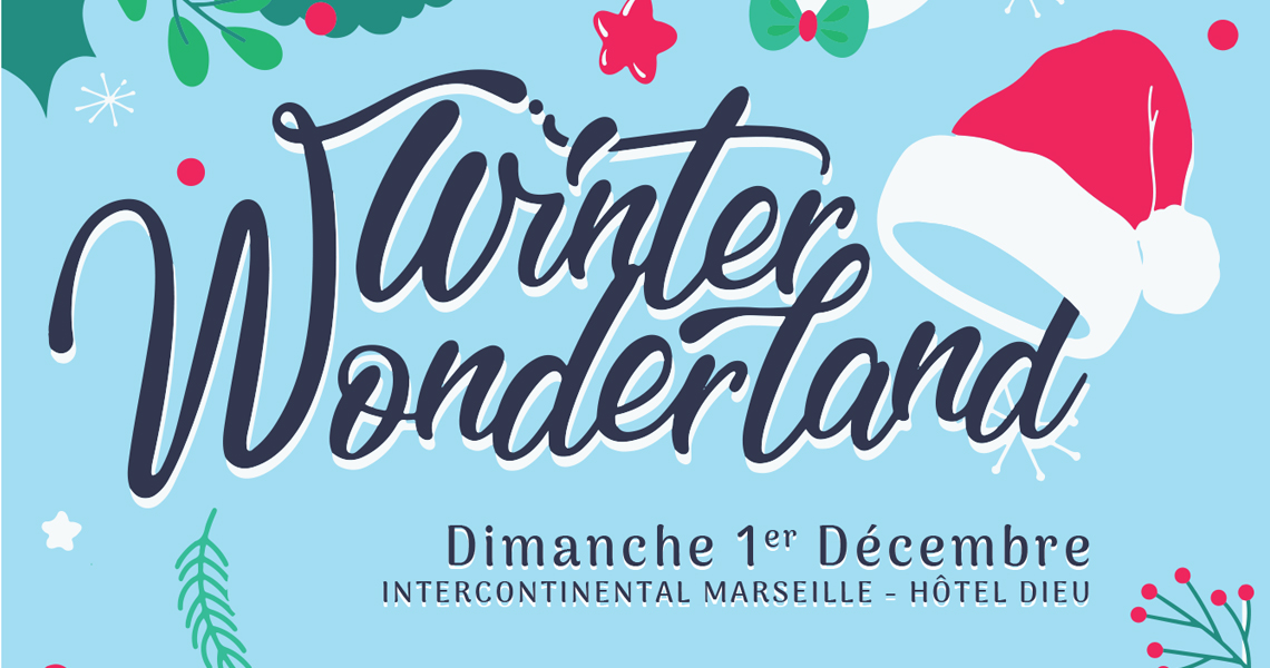 Winter Wonderland, événement annulé Winter Wonderland, une journée féerique à L'Intercontinental