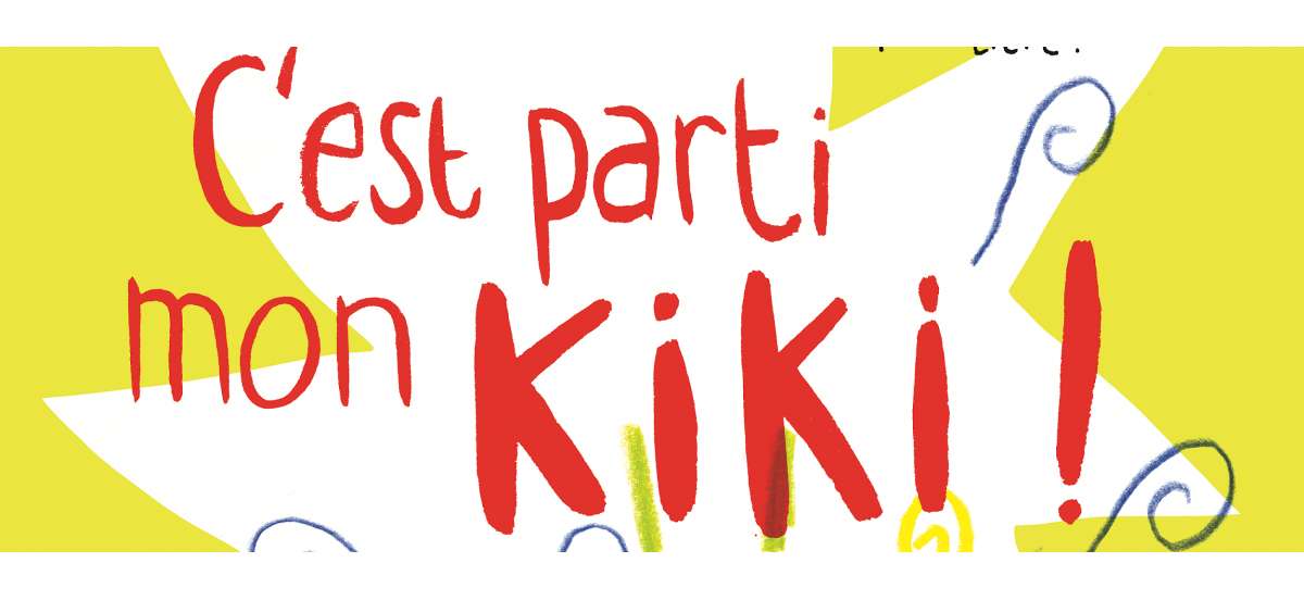 C'est parti mon Kiki | Spectacle musical dès 6 ans