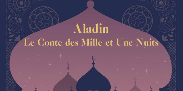 NOËL 2021: Aladin, le conte des mille et une nuits