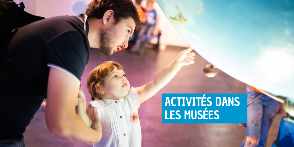 Activites aux musees pendant les vacances