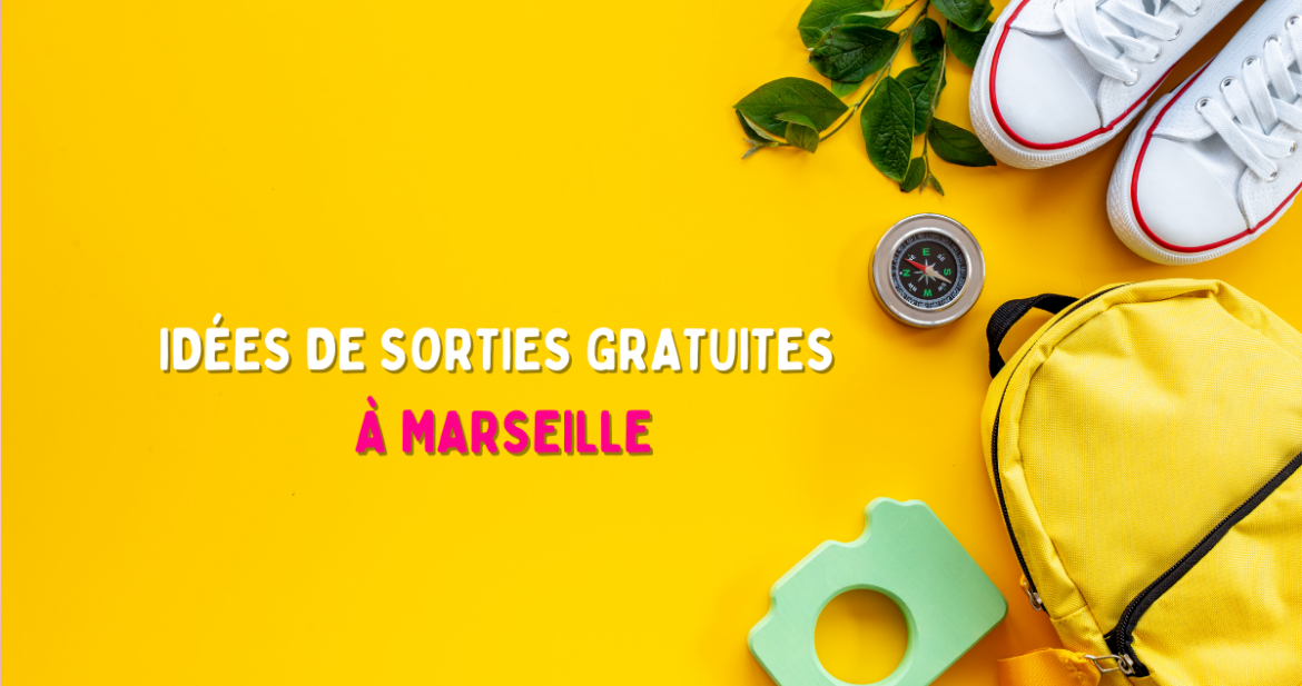 Sorties Gratuites à Marseille en famille