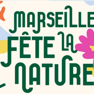 Marseille fête la nature
