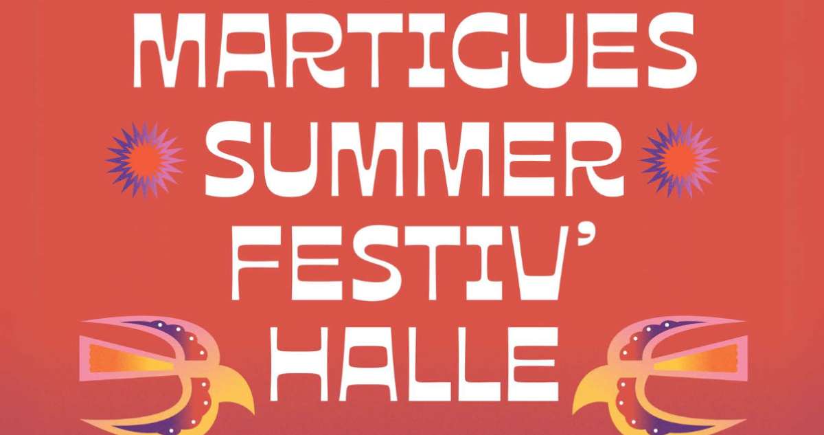 Martigues Summer Festiv’Halle 2025