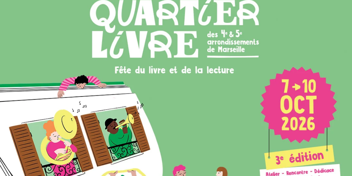 Quartier Livre : la fête de la littérature à Marseille