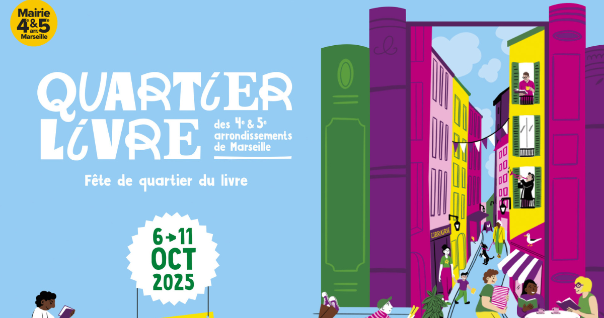 Quartier Livre : la fête de la littérature à Marseille