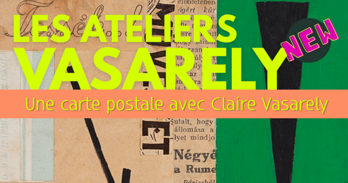 L'Atelier Carte Postale avec Claire Vasarely
