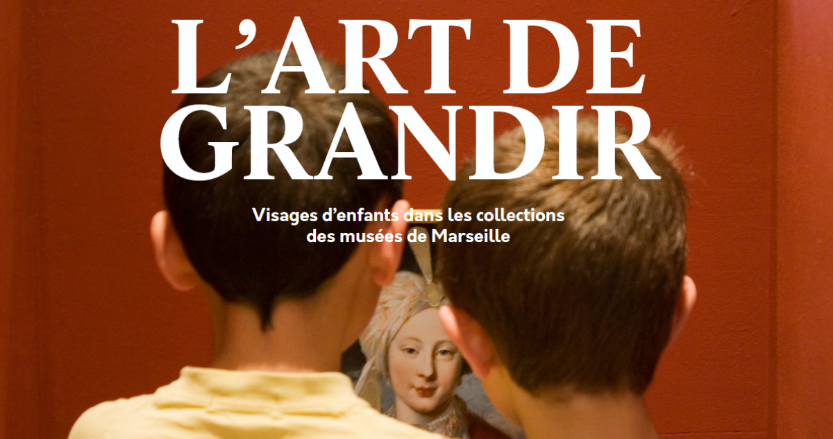 l’artdegrandir-preaudesaccoules Préau des Accoules à Marseille : « L’art de grandir », un voyage dans l’enfance