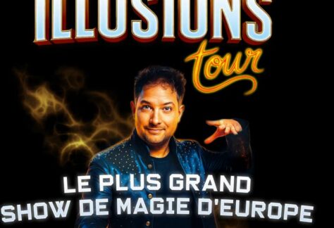 Illusions Tour : Le Plus Grand Show de Magie itinérant d'Europe ...