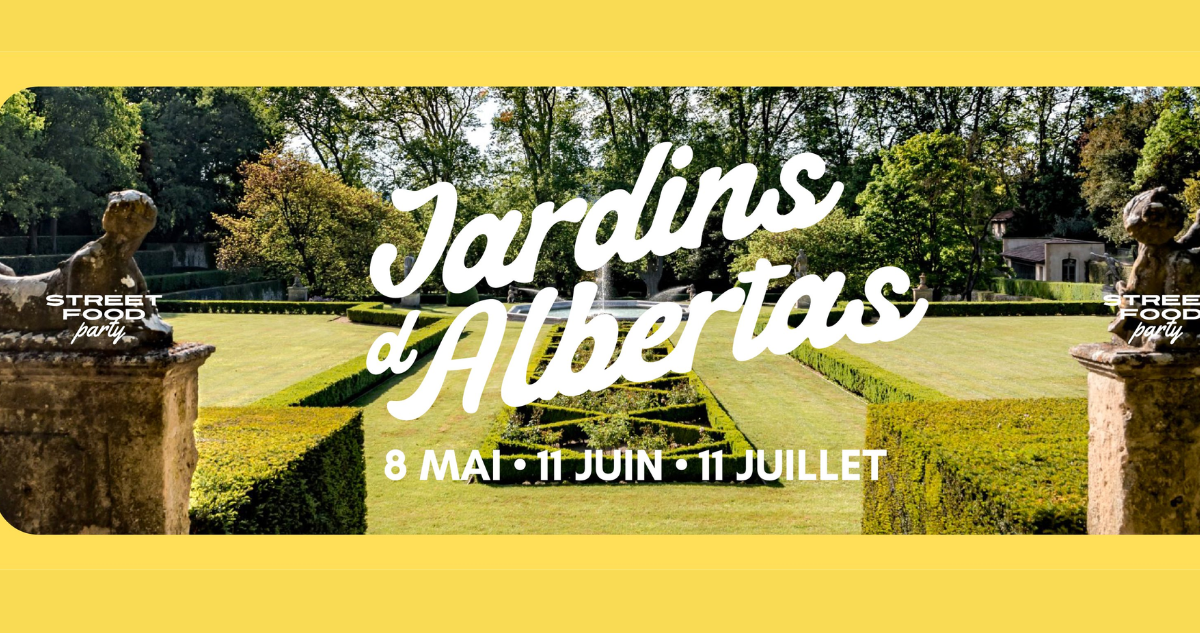 Street Food Party aux Jardins d'Albertas