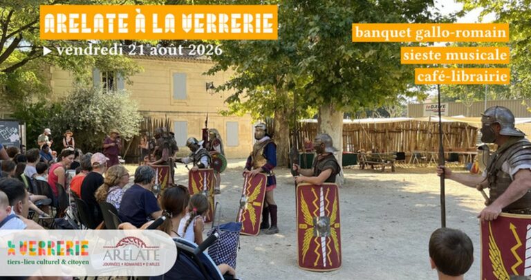 Arelate à La Verrerie : une journée dans l&rsquo;Antiquité à Arles