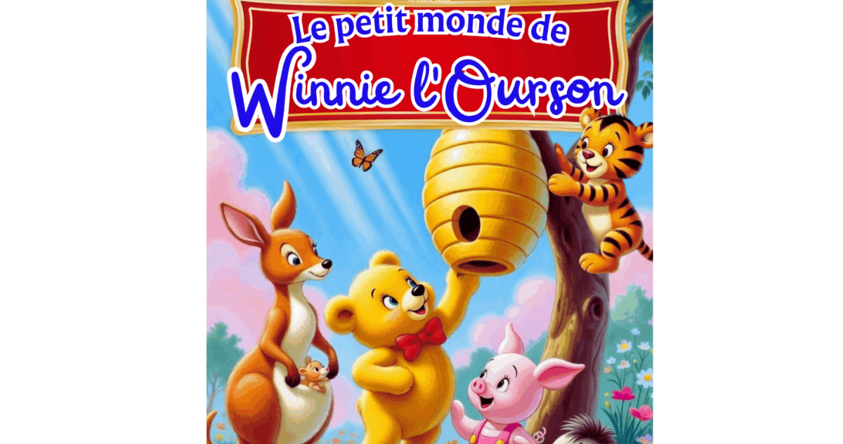 Le petit monde de Winnie l'Ourson : marionnettes et chansons pour les tout-petits dès 1 an