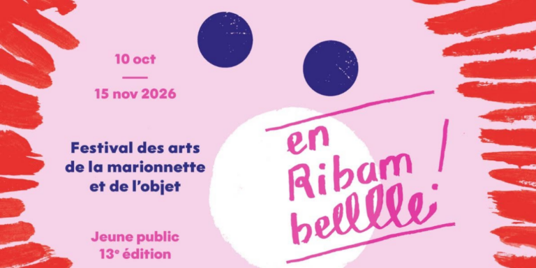 Festival En Ribambelle ! 2026 : marionnettes et théâtre d’objet dès 1 an